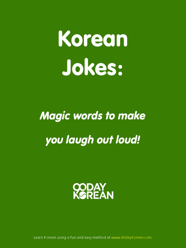 Korean Jokes Magic Words To Make You Laugh Out Loud ! PDF Languages