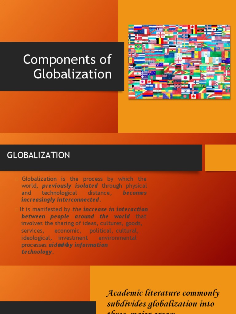 Components of Globalization PDF Economic Globalization Globalization