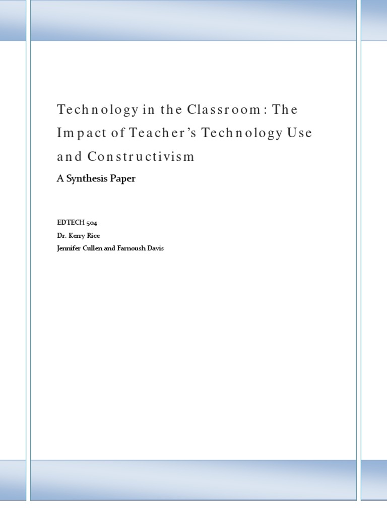 Technology in The Classroom: The Impact of Teacher's Technology Use and ...