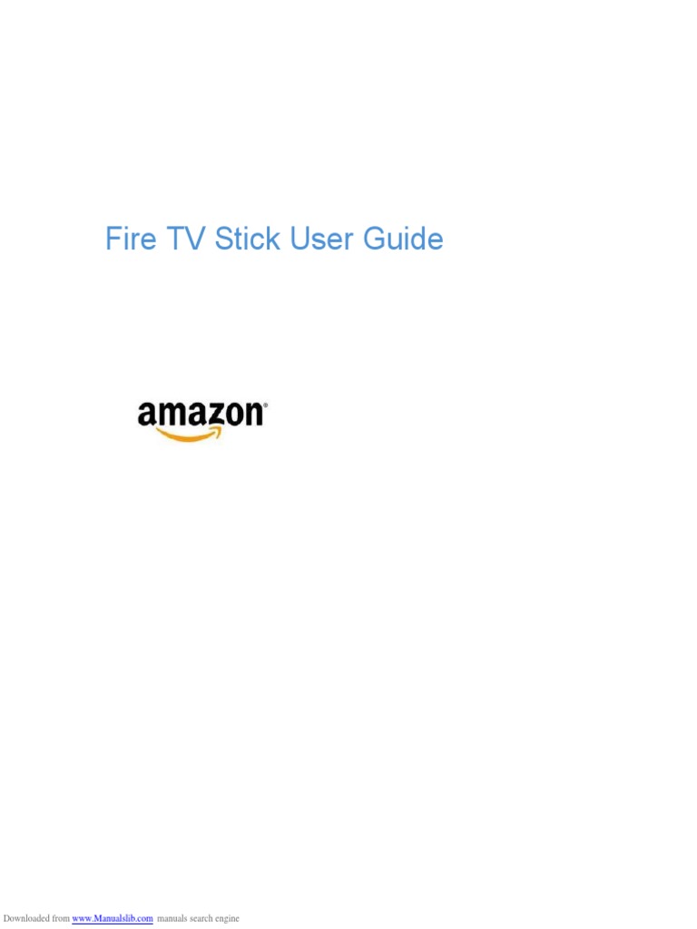 Fire TV Stick User Guide Downloaded From Manuals Search Engine PDF