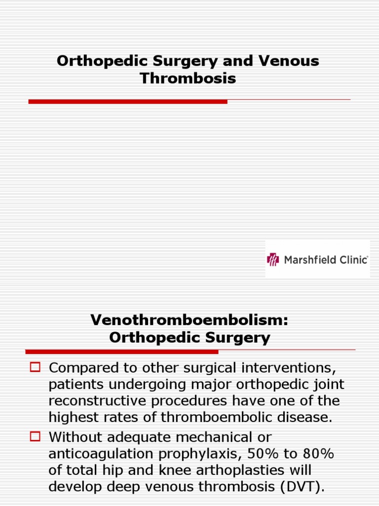 Orthopedic Surgery and Venous Thrombosis | PDF | Thrombosis | Surgery