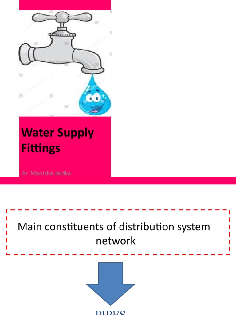 Piping the Water An InDepth Look at Water Distribution Systems, Pipe Components, and Proper