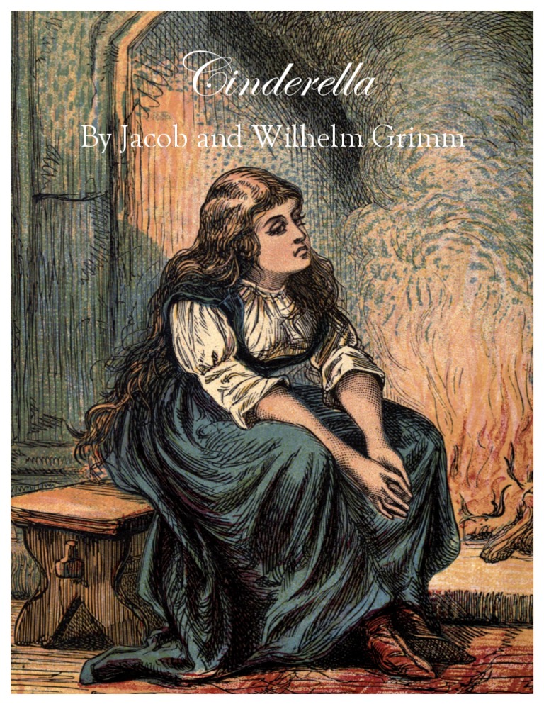 Cinderella, by Jacob and Wilhelm Grimm PDF Cinderella Brothers Grimm