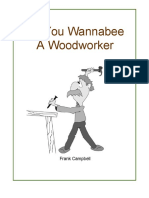 Wanna Bee. A Woodworker