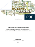 Português Como Língua Estrangeira E Tecnologias Digitais: Uma Experiência Com O Grupo de Discussão On-Line No Contexto Do Pec-G