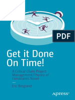 Get It Done On Time!: A Critical Chain Project Management/Theory of Constraints Novel Eric Bergland