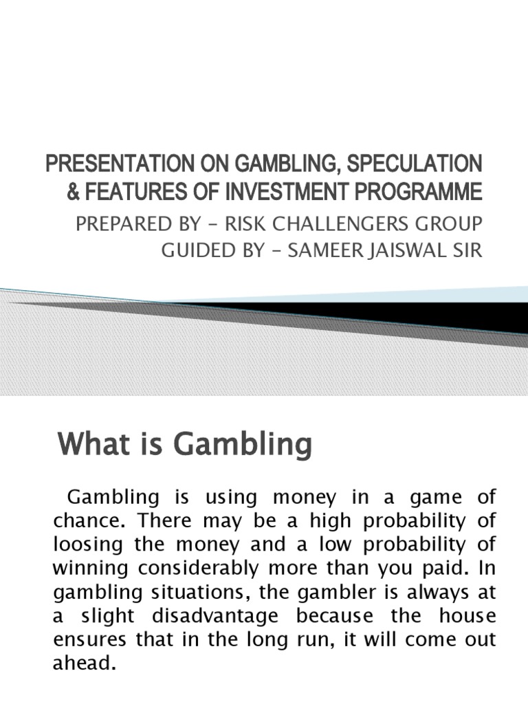 Presentation On Gambling, Speculation & Features of PDF