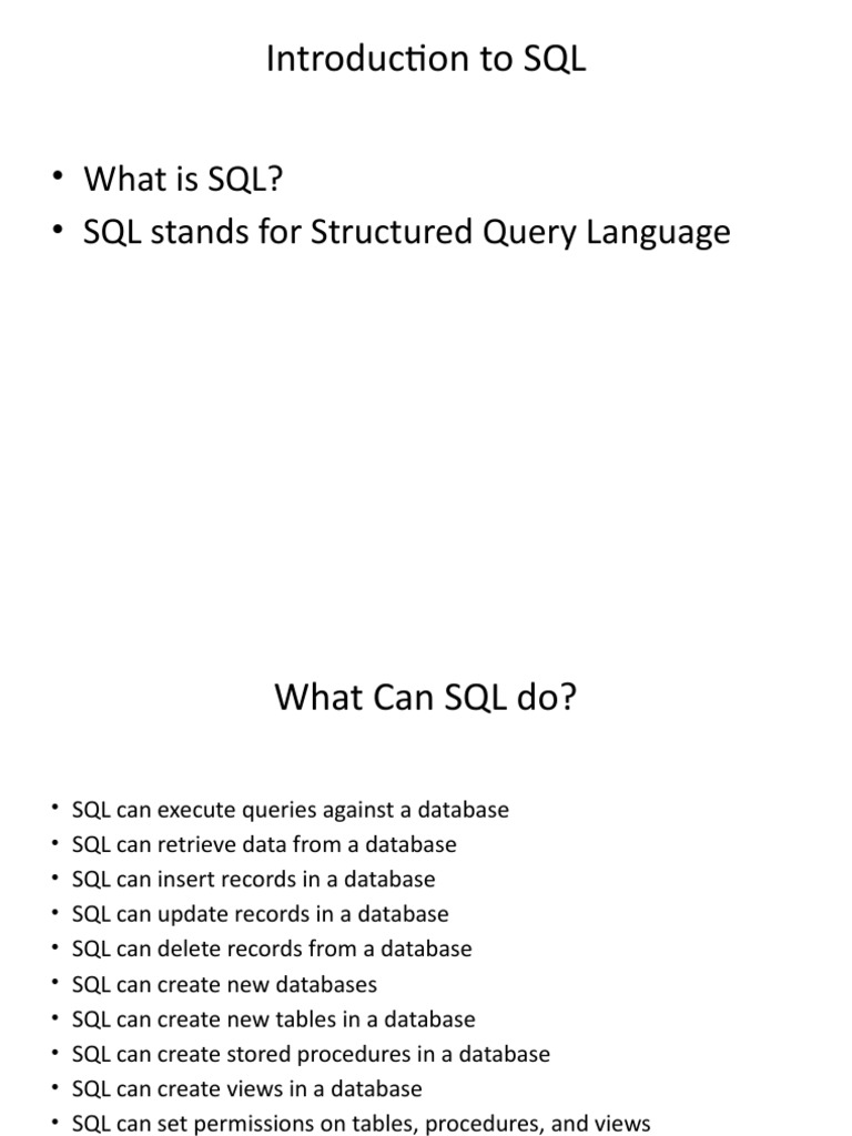 Introduction To SQL What Is SQL? SQL Stands For Structured Query