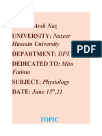 NAME: Arsh Naz UNIVERSITY: Nazeer Department: DPT Dedicated To: Miss SUBJECT: Physiology DATE: June 15