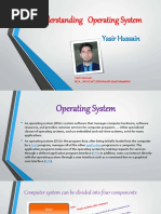 Understanding Operating System: Yasir Hussain