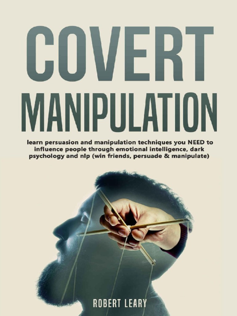 Covert Manipulation Techniques Explained | PDF | Persuasion ...
