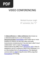 Video Conferencing: Bimlesh Kumar Singh 8 Semester, Sec-"C"