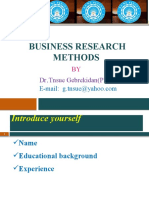 Business Research Methods: DR Tnsue Gebrekidan (PHD)