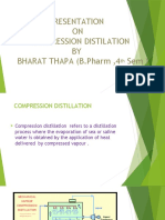 Presentation ON Compression Distilation BY BHARAT THAPA (B.Pharm, 4 Sem)