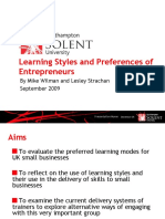 Learning Styles and Preferences of Entrepreneurs: by Mike Wilman and Lesley Strachan September 2009
