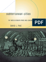 Subterranean Cities The World Beneath Paris and London, 1800-1945 by David L. Pike