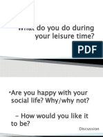 What Do You Do During Your Leisure Time?: Discussion