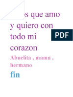 A Los Que Amo y Quiero Con Todo Mi Corazon