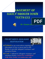 Management of Badly Broken Down Teeth II