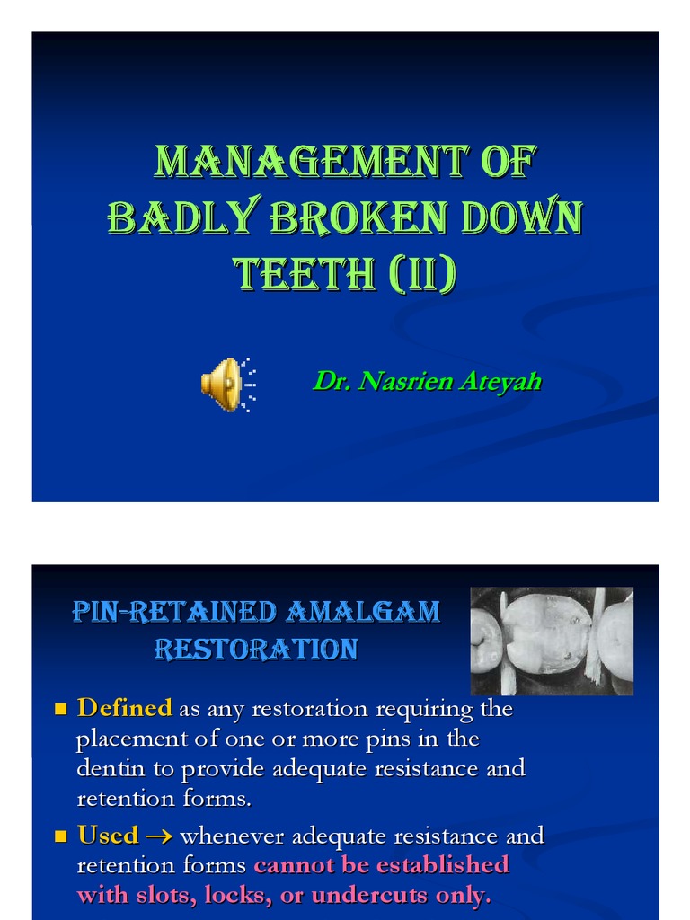 Management of Badly Broken Down Teeth II | PDF | Dentin | Dentistry