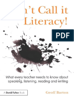 Don T Call It Literacy What Every Teacher Needs To Know About Speaking Listening Reading and Writing