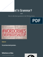 What Is Grammar?: How To Talk About Grammar in The Writing Center