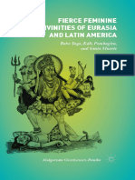 Fierce Feminine Divinities of Eurasia and Latin America Baba Yaga, Kālī, Pombagira, and Santa Muerte by Małgorzata Oleszkiewicz-Peralba