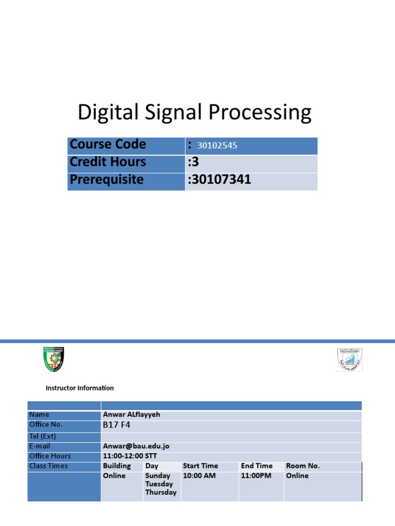 Digital Signal Processing Course Code Credit Hours3 Prerequisite