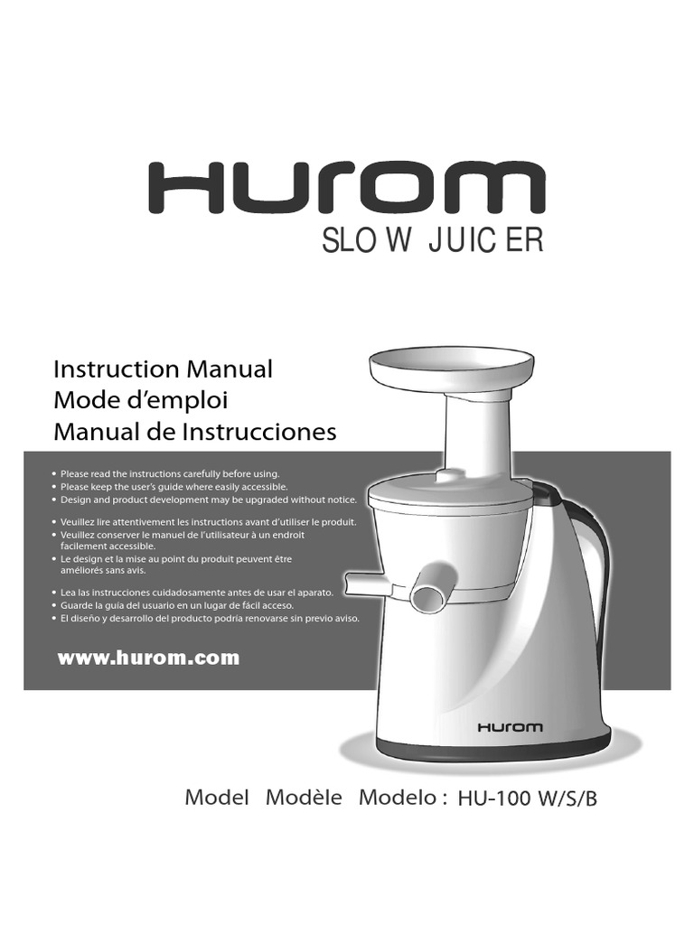Slow Juicer Instruction Manual Mode D'emploi Manual de Instrucciones
