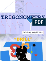 Trigonometry: Palabay, Jonathan A. Iv-Bse