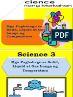 Science 3 - Unang Markahan - Mga Pagbabago Sa Solid, Liquid at Gas Bunga NG Temperatura