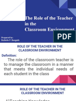 The Role of The Teacher in The Classroom Environment: Prepared By: Rufaida P. Banguih