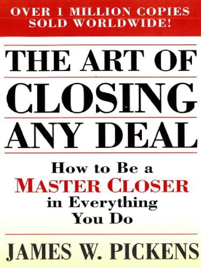 The Art of Closing Any Deal - How To Be A Master Closer in Everything ...