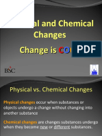 Physical and Chemical Changes Change Is
