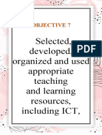 Objective 7: Selected, Developed, Organized and Used Appropriate Teaching and Learning Resources, Including ICT