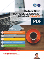 Batch 2 Materi 1 Juli Data Mining Tanpa Skill Coding Menggunakan Orange