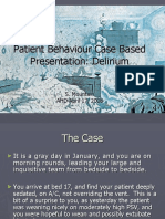 Patient Behaviour Case Based Presentation: Delirium