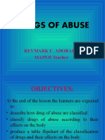 Drugs of Abuse: Reymark C. Adorada MAPEH Teacher