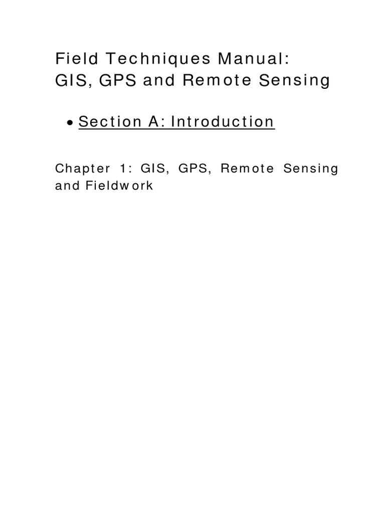 Field Tech Manuals (GIS, GPS, RS) Introduction PDF Geographic