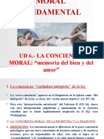 Moral Fundamental. Ud 6. La Conciencia, Memoria Del Bien y Del Amor