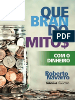 Quebrando Mitos Com o Dinheiro - Roberto Navarro