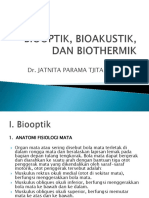 Biooptik, Bioakustik, Dan Biothermik
