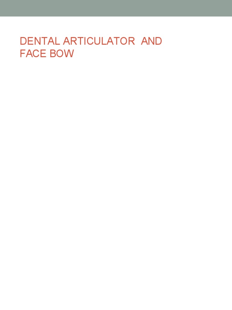 Dental Articulator and Face Bow PDF Dentistry Mouth