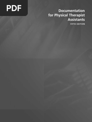 Documentation for Physical Therapist Assistants by Wendy D. Bircher Wendy D. Bircher (Z-lib.org)