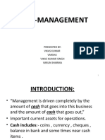 Cash-Management: Presented By: Vikas Kumar Varsha Vikas Kumar Singh Varun Sharma