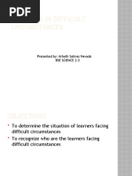 Learners in Difficult Circumstances: Presented By: Arbeth Salinas Nevado Bse Science 2-3