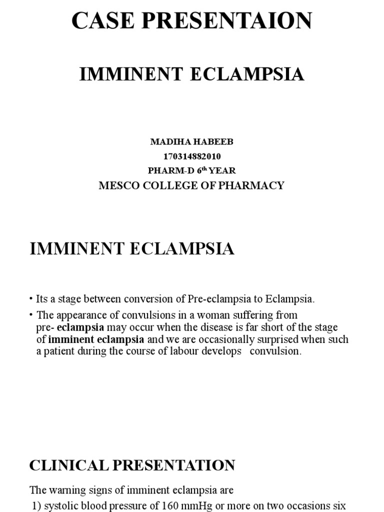 Case Presentaion Imminent Eclampsia PDF Medicine Diseases And