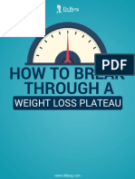 HOW TO Break Through A: WEI GHT Loss Plateau