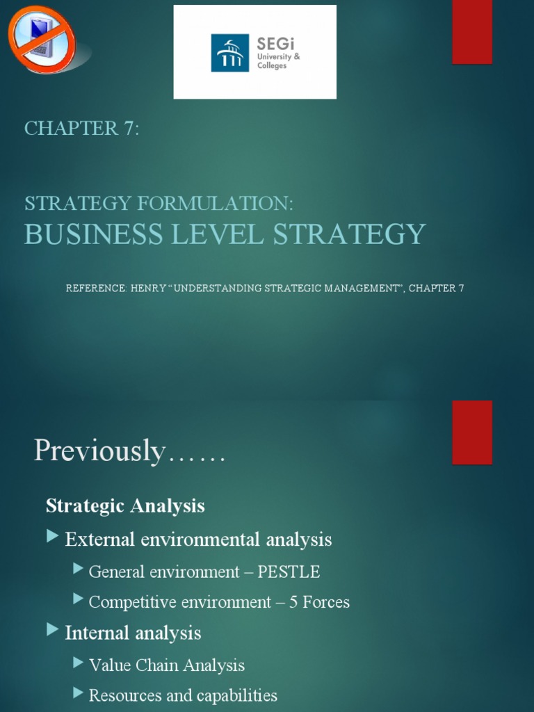 Business Level Strategy: Reference: Henry "Understanding Strategic ...