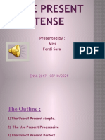 The Present Tense: Presented By: Miss Ferdi Sara